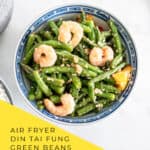 Air Fryer Din Tai Fung Green Beans (Restaurant Style)